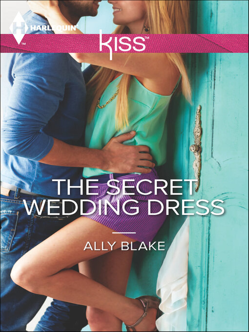 Title details for The Secret Wedding Dress by Ally Blake - Available